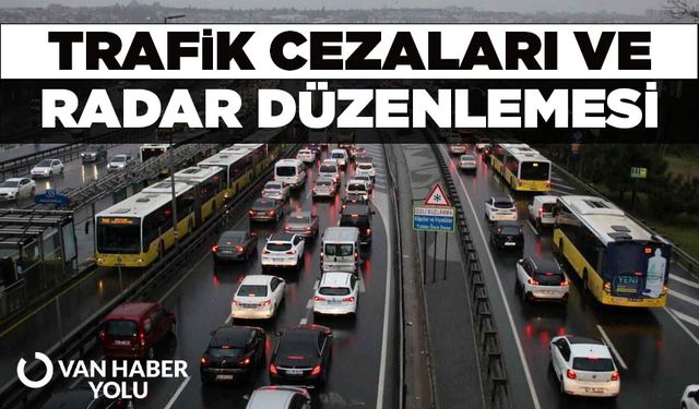 Trafik cezaları ve radar düzenlemesi