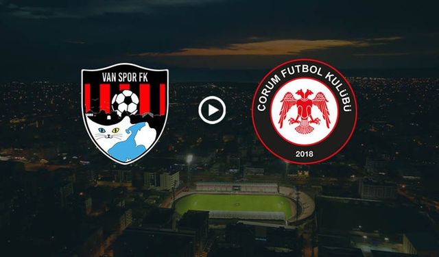 Vanspor – Çorum FK maçı hangi kanalda? İşte canlı yayın bilgileri