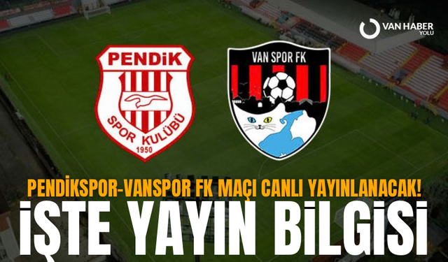 Pendikspor – Vanspor maçı hangi kanalda? İşte canlı yayın bilgileri
