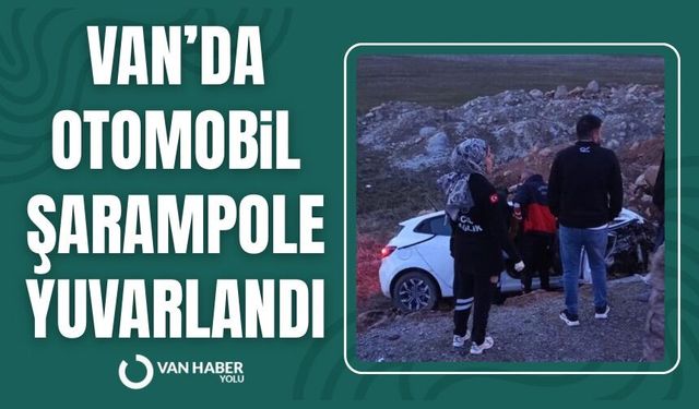 Van’da otomobil şarampole yuvarlandı