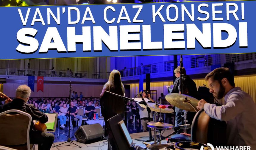 Van’da caz konseri düzenlendi