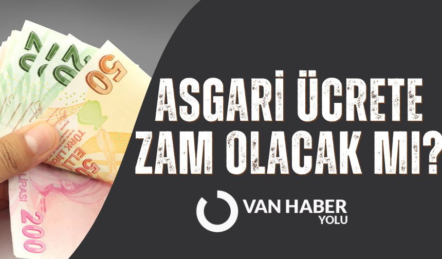 Asgari ücrete zam olacak mı?