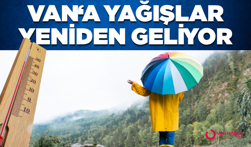 Van'a yağışlar yeniden geliyor