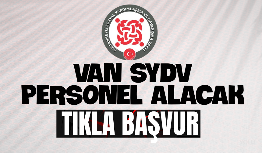 Van’da SYDV personel alacak