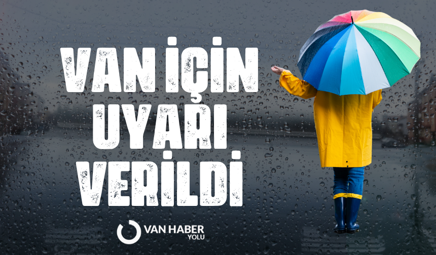 Van’da yağış bekleniyor!