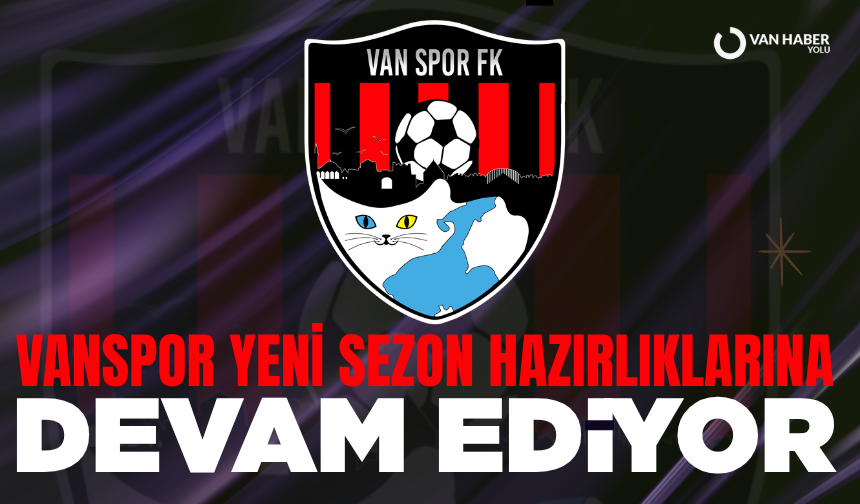 Vanspor yeni sezon hazırlıklarına devam ediyor