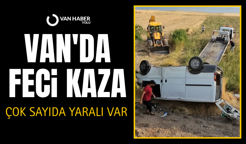 Van'da feci kaza: Çok sayıda yaralı var