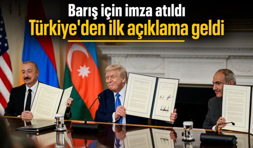 Azerbaycan ve Ermenistan arasında barış için imza atıldı: Türkiye'den açıklama geldi