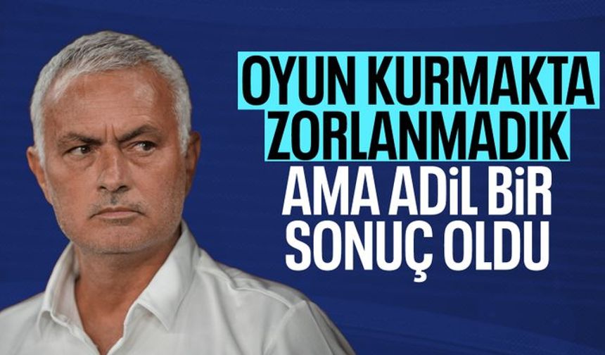 Jose Mourinho: Adil bir sonuç oldu