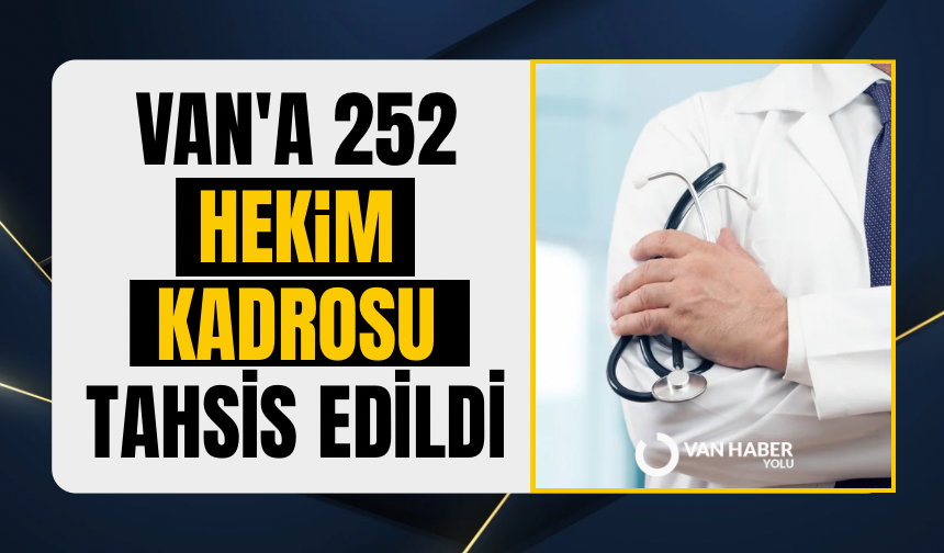 Van'a 252 hekim kadrosu tahsis edildi