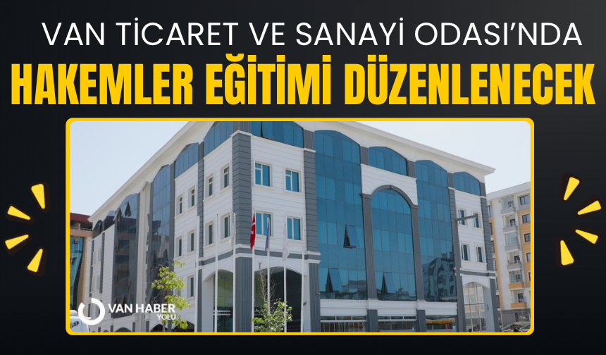 Van TSO’da Hakemler Eğitimi düzenlenecek
