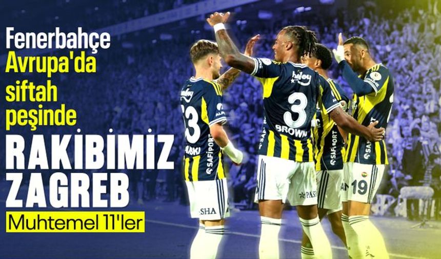Dinamo Zagreb - Fenerbahçe: Muhtemel 11'ler
