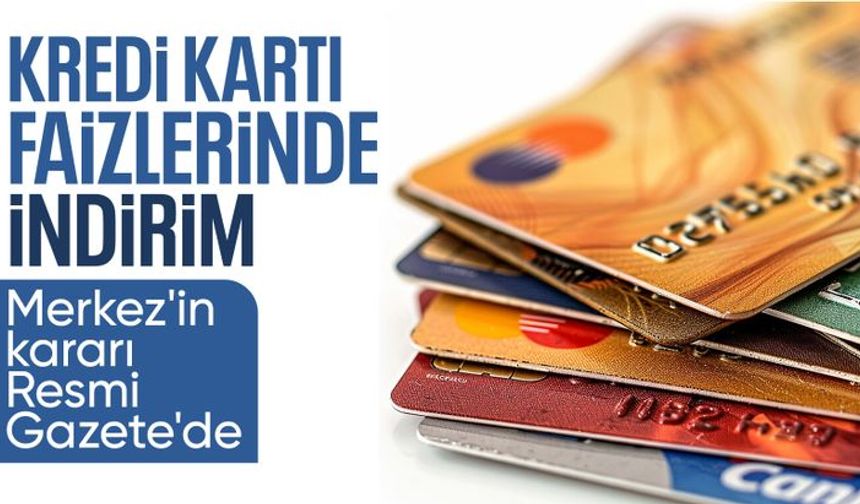 Merkez Bankası'ndan kredi kartı faizlerinde indirim: Yeni oranlar yarın devrede