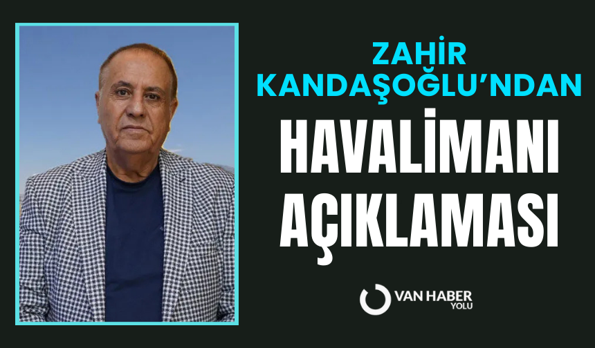 Zahir Kandaşoğlu'ndan havalimanı açıklaması