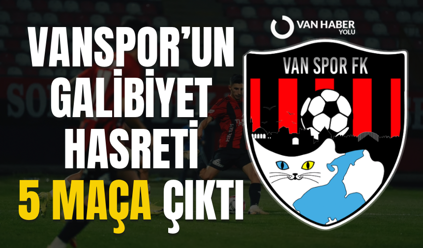 Van Spor’un galibiyet hasreti 5 maça çıktı