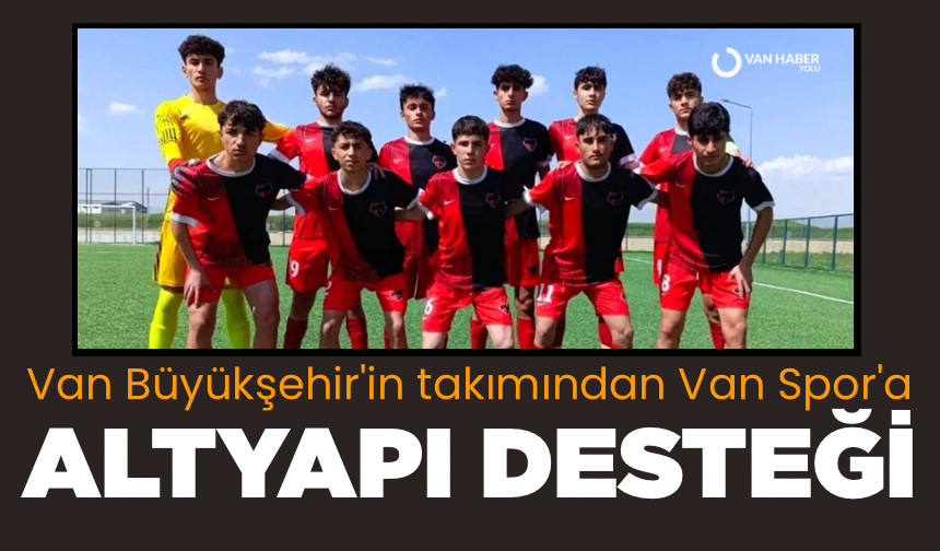 Van Büyükşehir'in takımından Van Spor'a altyapı desteği