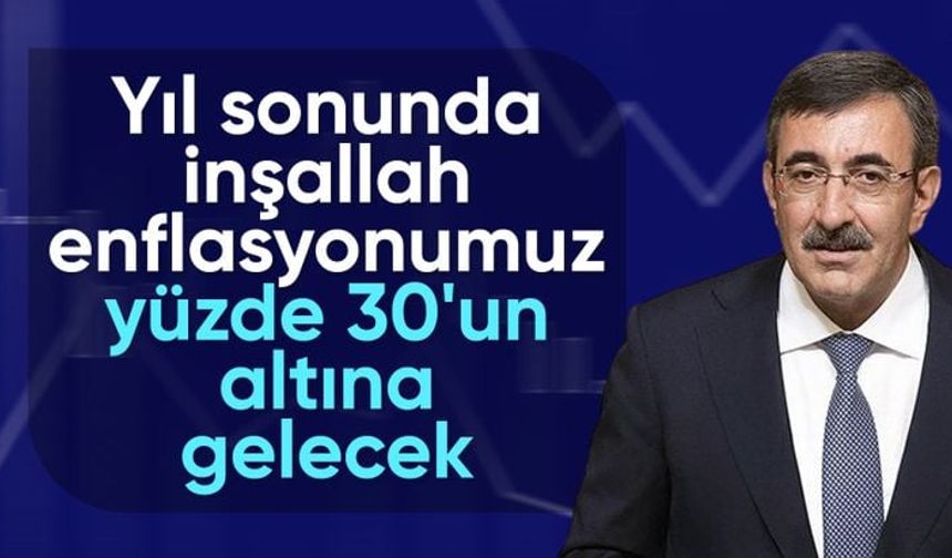Cevdet Yılmaz: Yıl sonunda enflasyonumuz yüzde 30'un altına gelecek
