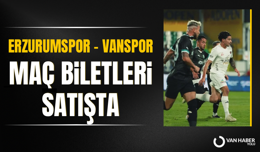 Erzurumspor – Vanspor maç biletleri satışta