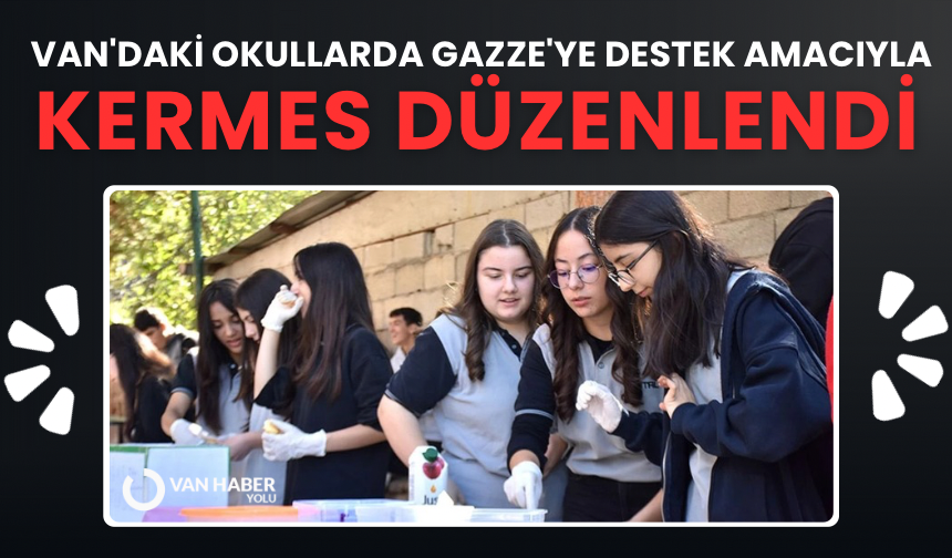 Van'daki okullarda Gazze'ye destek amacıyla kermes düzenlendi