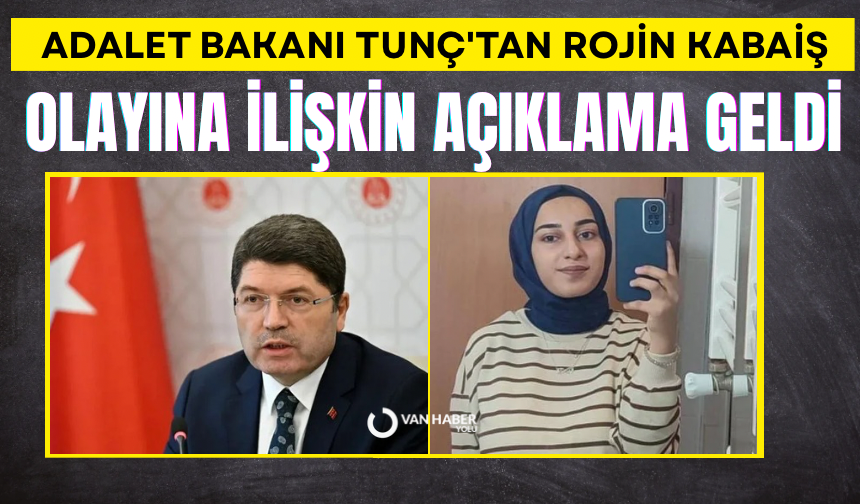 Adalet Bakanı Tunç'tan Rojin'in ölümü ile ilgili açıklama