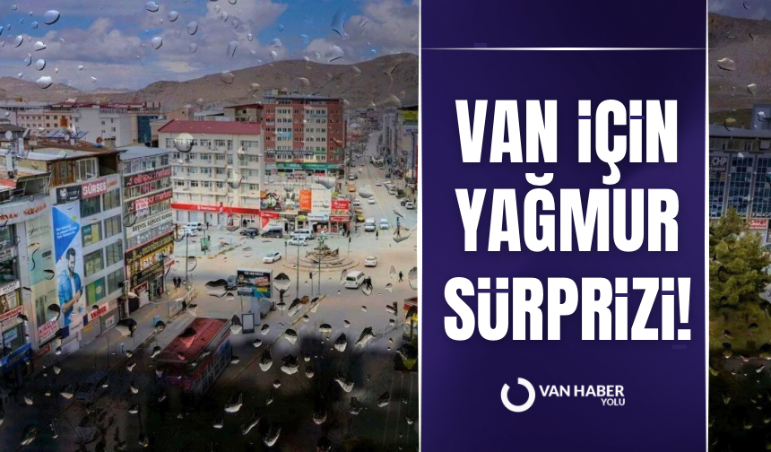 Van için yağmur sürprizi!