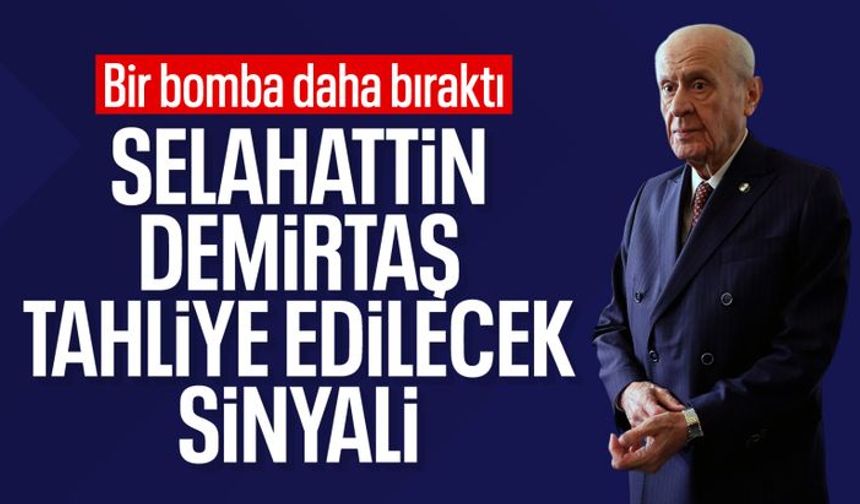 Devlet Bahçeli’den açıklama; Selahattin Demirtaş tahliye mi oluyor?