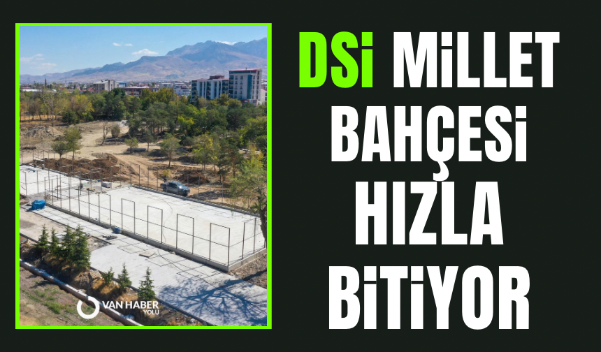 DSİ Millet Bahçesi hızla tamamlanıyor