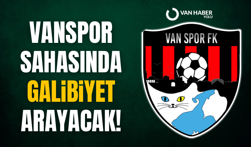 Vanspor sahasında galibiyet arayacak!