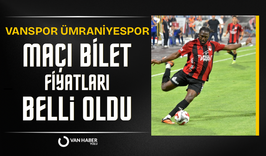 Vanspor FK – Ümraniyespor maçı bilet fiyatları açıklandı