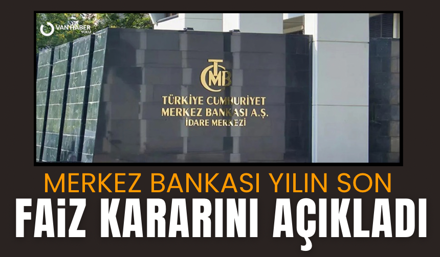 Merkez Bankası yılın son faiz kararını açıkladı