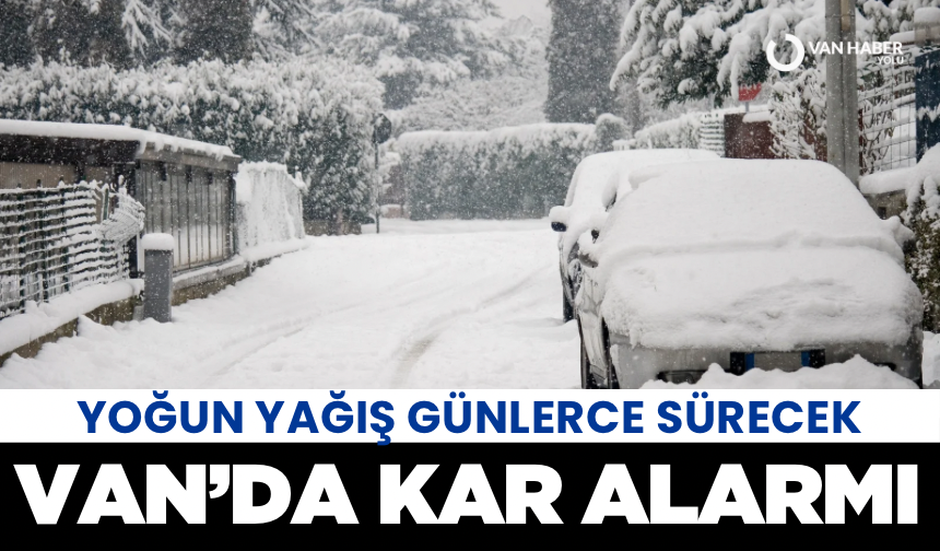 Van’da Kar Alarmı: Yoğun Yağış Günlerce Sürecek