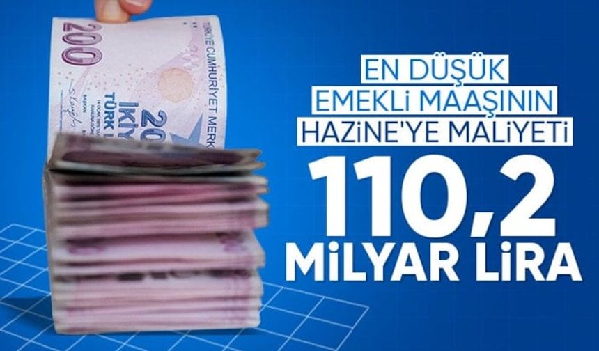 En düşük emekli aylığının mali etkisi: 110,2 milyar lira olarak hesaplandı