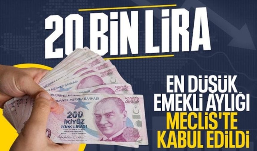 En düşük emekli maaşı 20 bin TL oldu: Kanun teklifi komisyondan geçti