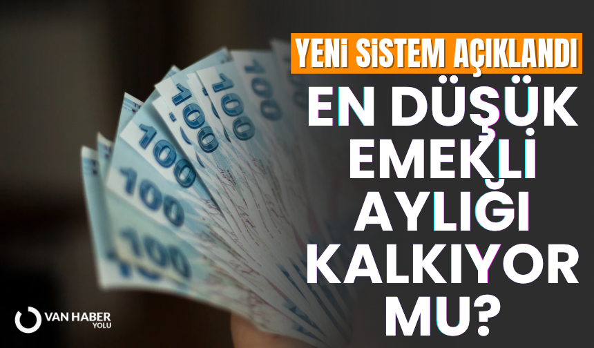 En düşük emekli aylığı kalkıyor, ihtiyacı olana daha fazla destek dönemi