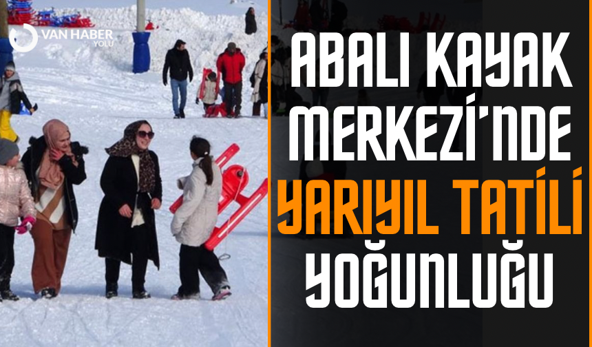 Abalı Kayak Merkezi’nde yarıyıl tatili yoğunluğu