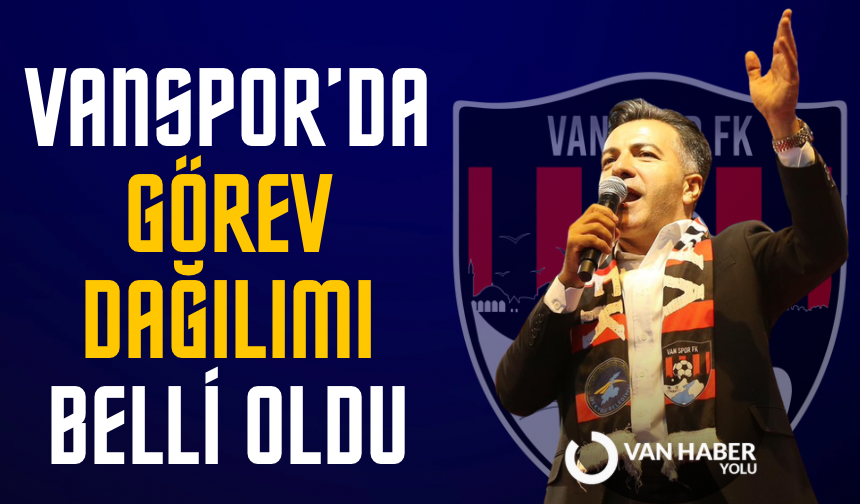 Vanspor’da görev dağılımı belli oldu: Yeni yönetimde dikkat çeken isimler