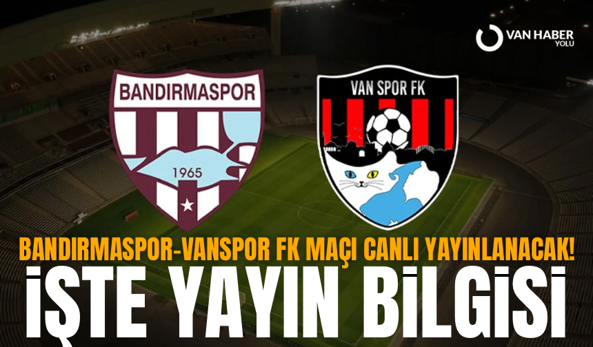 Bandırmaspor – Vanspor maçı canlı yayınlanacak:İşte yayn bilgisi