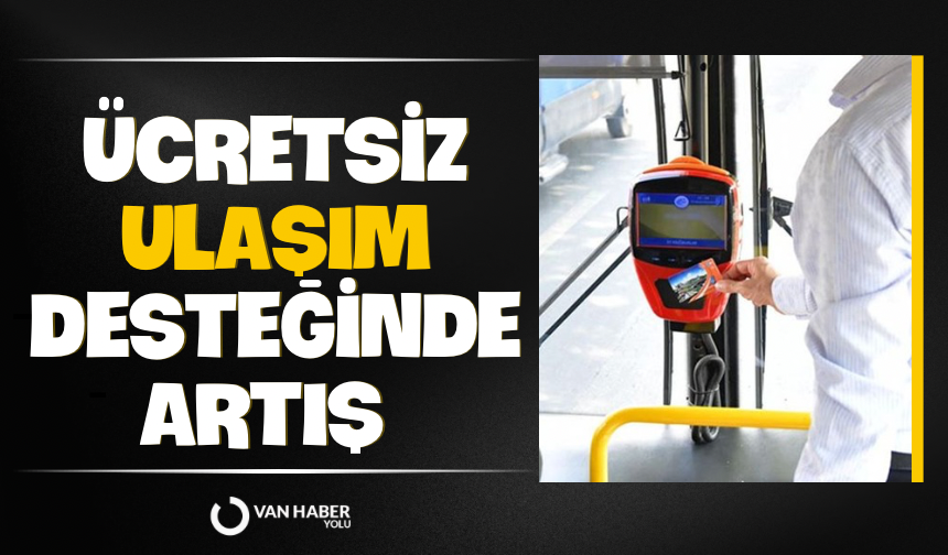 Ücretsiz ulaşım desteğinde yüzde 30 artış! Ödemeler yeniden belirlendi