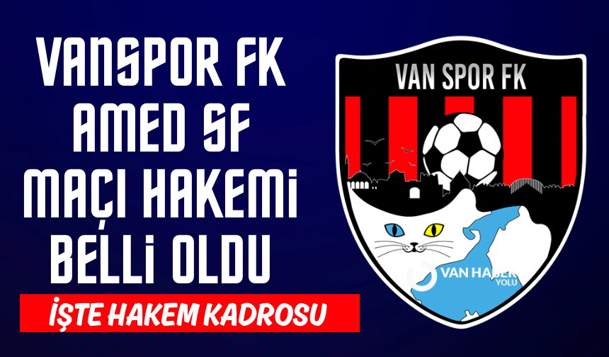 Amed Sportif Faaliyetler – Vanspor maçının hakemleri belli oldu