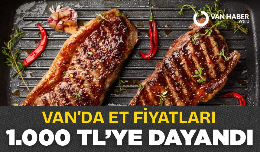 Van’da et fiyatları 1000 TL’ye dayandı
